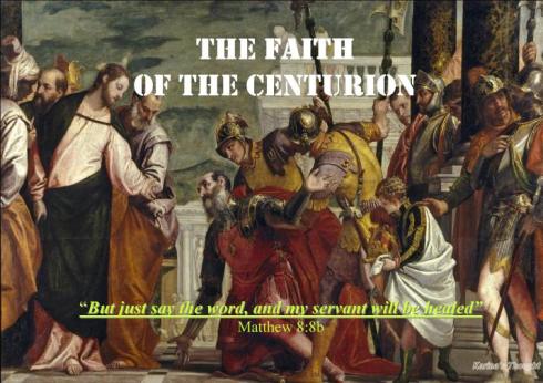 THE FAITH OF THE CENTURION -Karina's Thought